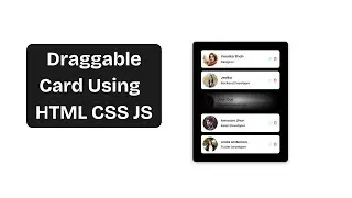 How to Create a Drag and Drop Card Using HTML, CSS, and JavaScript  