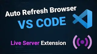 Auto Refresh Browser in Visual Studio Code | VS Code Tips