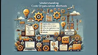 Understanding Code Organization Methods