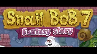 Snail Bob 7 Fantasy Story Full Gameplay Walkthrough