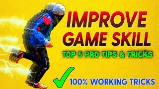 How To Improve Skills In Free Fire | Top 5 Pro Tips & Tricks - Garena Freefire