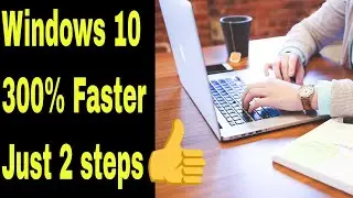 How to make your windows 10  computer faster in 2021 2 steps Only 4 mins