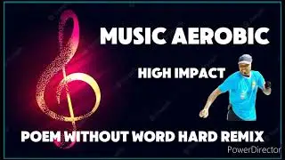 MUSIC AEROBIC HIGH IMPACT POEM WITHOUT WORD HARD REMIX @JAJA SUPARJA