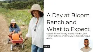 Experience a Day of Fun and Discovery at Bloom Ranch