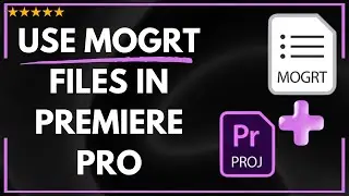 ✅ How to USE MOGRT FILES IN PREMIERE PRO - FULL UPDATED GUIDE 🚀✨😱✅