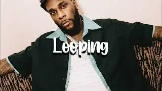 Afrobeat Instrumental "LOOPING" Burna boy x Fireboy x Victony x Omah Lay x Typebeat|2024