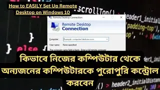 Easy way to  Remote Desktop Setup on Windows 10 Bangla tutorial || laptop computer