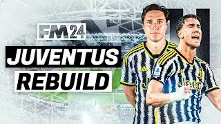 I Rebuild JUVENTUS In FM24...