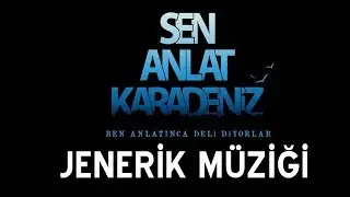 Sen Anlat Karadeniz - Jenerik Müziği