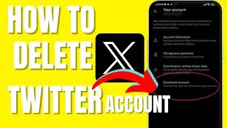 How to Delete Twitter (X) Account Permanently (2024)