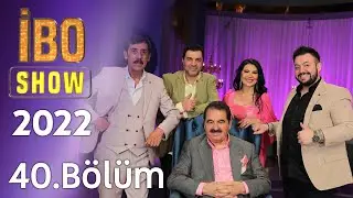 İbo Show 2022 40. Bölüm (Konuklar: Hüseyin Kağıt, Ankaralı Turgut, Ayşe Dinçer ve Ankaralı Coşkun)