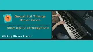 Beautiful Things (easy piano - abridged) - Benson Boone - Arr. Chrissy Ricker