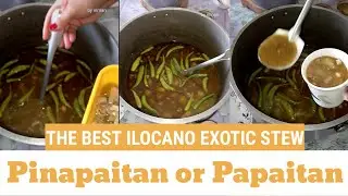 The Best Ilocano Exotic Stew | Pinapaitan or Papaitan | Delicious Comfort Food | Filipino Cuisine