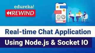 Real-time Chat Application Using Node.js & Socket IO | Node.js Training | Edureka | Web Dev Rewind-5