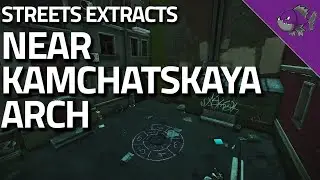 Near Kamchatskaya Arch - Streets Of Tarkov Extract Guide - Escape From Tarkov