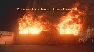 Campervan Fire - Houdini - Axiom - Karma XPU