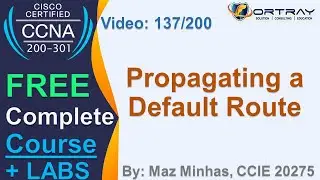 Free CCNA | 137- Propagating a Default Route | Day 7 | CCNA 200-301 Complete Course