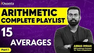 Arithmetic for CAT Class 15| Averages Part 1 | Quantitative Aptitude for CAT Playlist