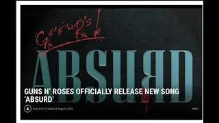 Guns N' Roses Release New Song 'Absurd'