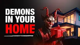 5 DEMONIC THINGS You Need To GET OUT of YOUR HOUSE NOW