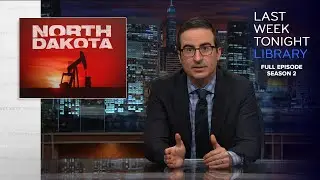 S2 E30: North Dakota, Syria & FIFA: Last Week Tonight with John Oliver