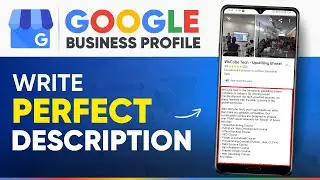 How to Write Perfect Description for Google Business Profile - Full Guide