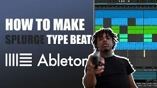 [2021] How to Make SPLURGE Type Beat in Ableton Live