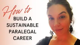 How to Build a Sustainable Paralegal Career