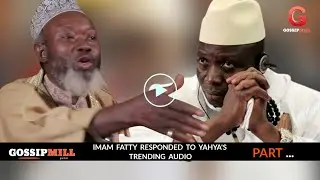 Imam fatty responded to Yahya jammeh's trending audio.