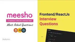 Meesho ReactJs/Frontend Interview Experience - Javascript and React JS Interview Questions Explained