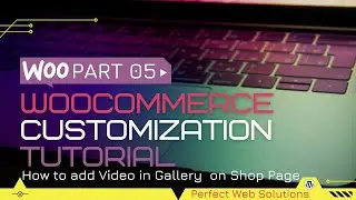 Part 05 Woocommerce Customization Tutorial Series in Urdu/Hindi: How to Add Video in Gallery Slider