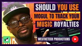 SHOULD YOU USE MOGUL TO TRACK YOUR MUSIC ROYALTIES | MUSIC INDUSTRY TIPS