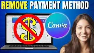 How To Remove Payment Method On Canva