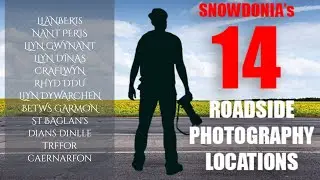 14 Roadside Photography Locations in Snowdonia