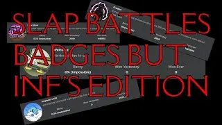 SLAP BATTLES BADGES BUT INF'S EDITION | Roblox