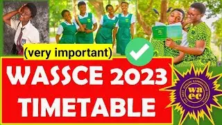 WASSCE/WAEC 2023 FINAL TIMETABLE