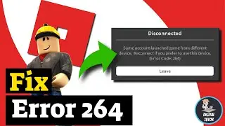 How To Fix Roblox Error Code 264