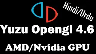 How to Fix Yuzu Opengl 4.6 error on AMD/Nvidia GPU with Old PC