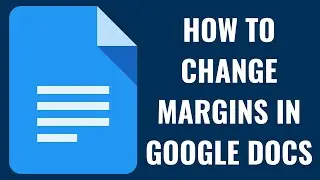 How to Change Margins in Google Docs