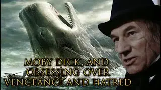 Moby Dick and Obsessing Over Vengeance and Hatred - Parables of the Film Industry Christian Analysis