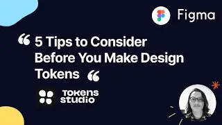 Figma101 - 5 Tips Before You Make Design Tokens in Figma