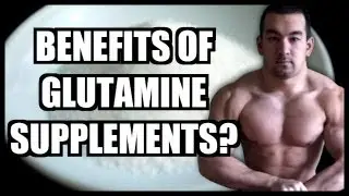 Glutamine Benefits: Does L-Glutamine Build Muscle?