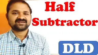 Half Subtractor || Combinational Circuit || Digital Logic Design || Digital Electronics || DLD || DE