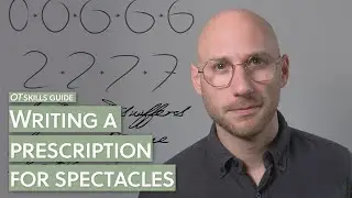 Writing a prescription for spectacles | OT Skills Guide