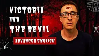 Victoria and the Devil — Advanced English
