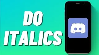 How to Do Italics in Discord