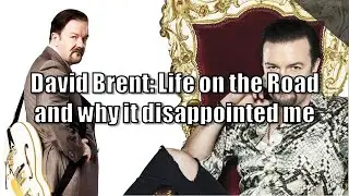 David Brent: Life on the Road, and Why it Disappointed Me