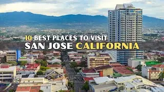 10 Best Places to Visit in San Jose 2024 - San Jose California