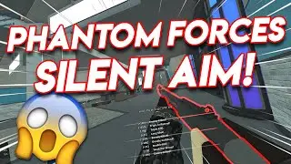 PHANTOM FORCES NEW SILENT AIM! | ROBLOX EXPLOIT