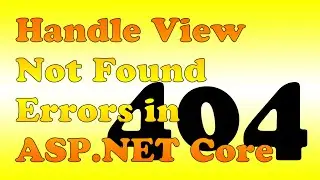 Handle View Was Not Found Server Errors in ASP.NET Core MVC C# (Quick 7 Minute Video)